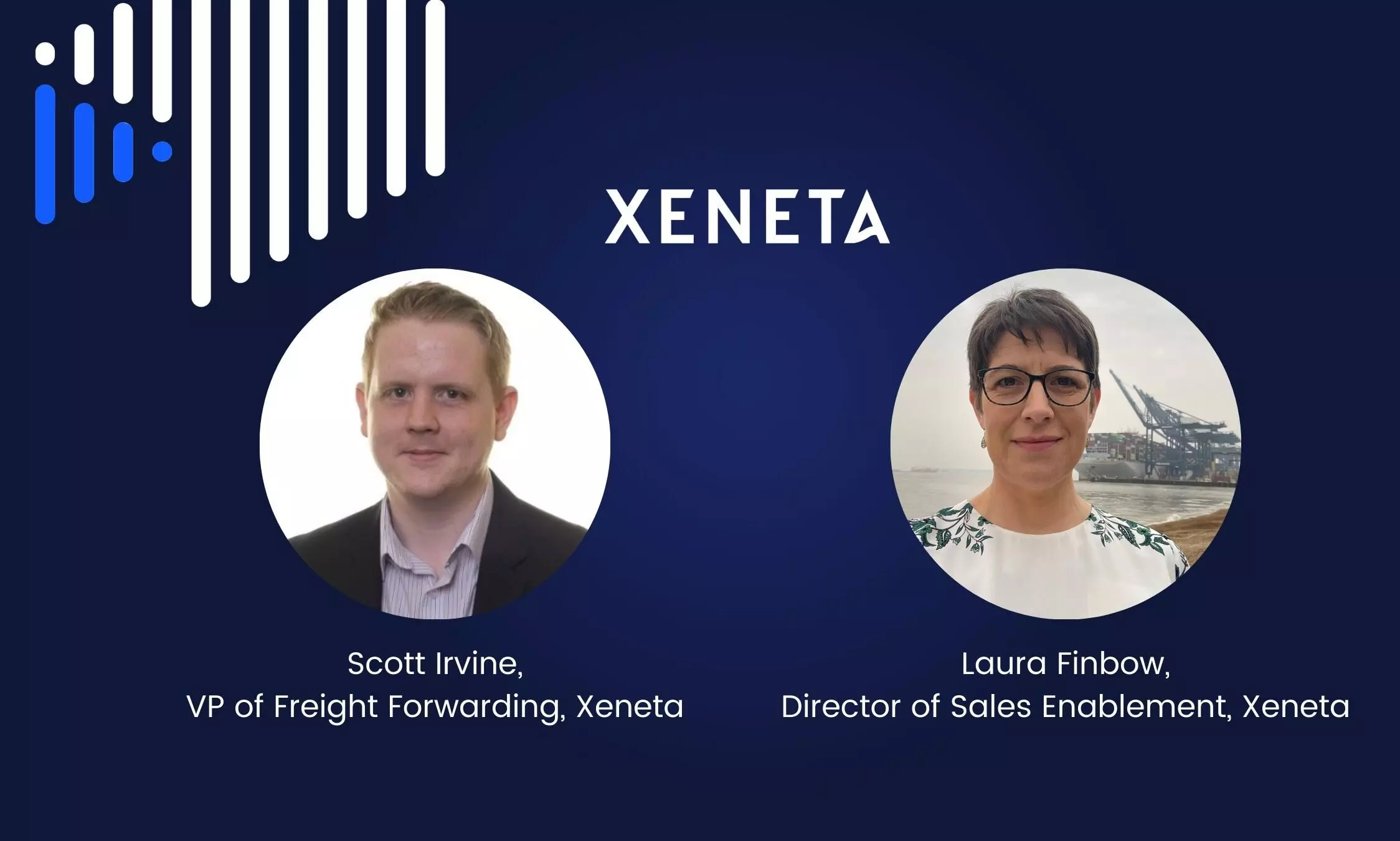 Xeneta onboards Scott Irvine and Laura Finbow to sales leadership Xeneta onboards Scott Irvine and Laura Finbow to sales leadership