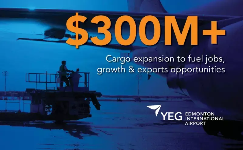 Govt of Canada invests to expand supply chain capacity at the Edmonton International Airport Govt of Canada invests to expand supply chain capacity at the Edmonton International Airport