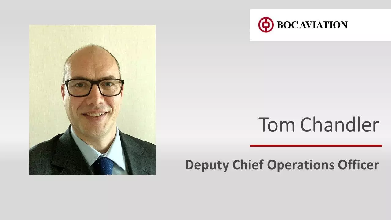 BOC Aviation appoints Tom Chandler as its new Deputy Chief Operating Officer
