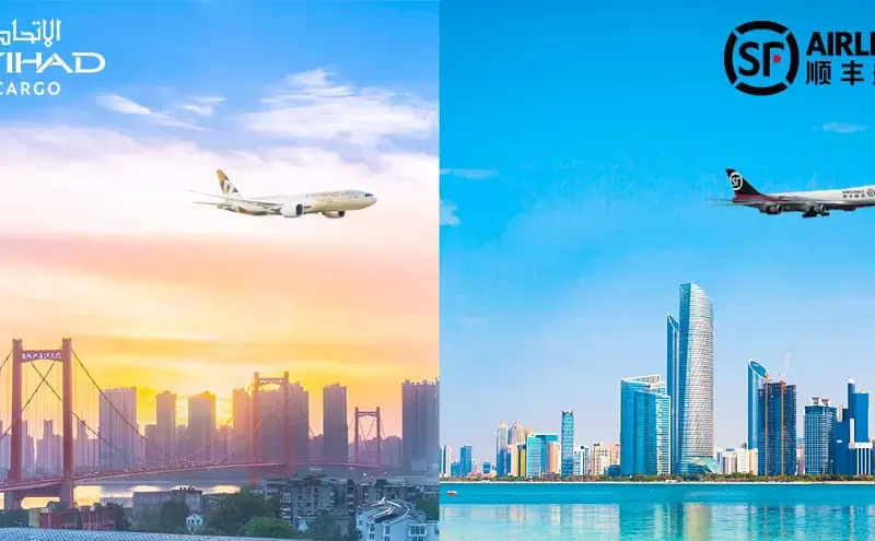 Etihad Cargo, SF Airlines to connect hubs, expand network Etihad Cargo, SF Airlines to connect hubs, expand network