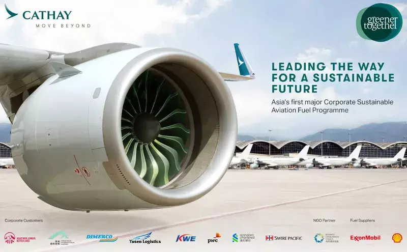 Cathay adds 3 more partners for SAF programme Cathay adds 3 more partners for SAF programme