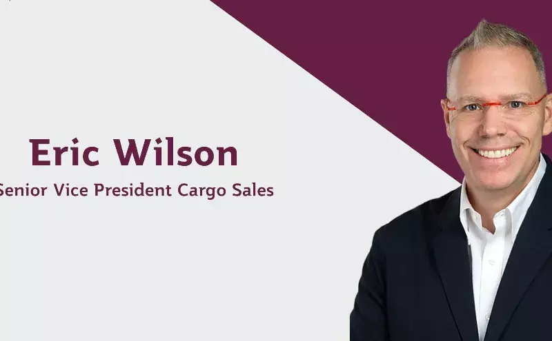 Qatar Airways Cargo onboards Eric Wilson as SVP Cargo Sales Qatar Airways Cargo onboards Eric Wilson as SVP Cargo Sales