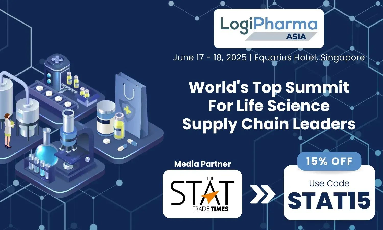 LogiPharma Asia 2025 | 4th Annual Summit | 17-18 June, Singapore LogiPharma Asia 2025 | 4th Annual Summit | 17-18 June, Singapore