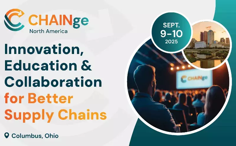 CHAINge North America 2025 | Future of Supply Chain Innovation | 9-10 September, Columbus, Ohio CHAINge North America 2025 | Future of Supply Chain Innovation | 9-10 September, Columbus, Ohio