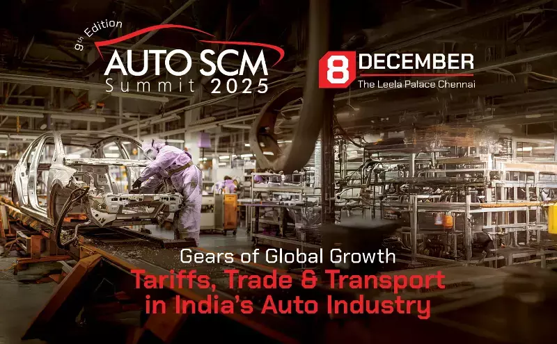 Chennai to host Auto SCM Summit 2025, spotlight on auto supply chains Chennai to host Auto SCM Summit 2025, spotlight on auto supply chains