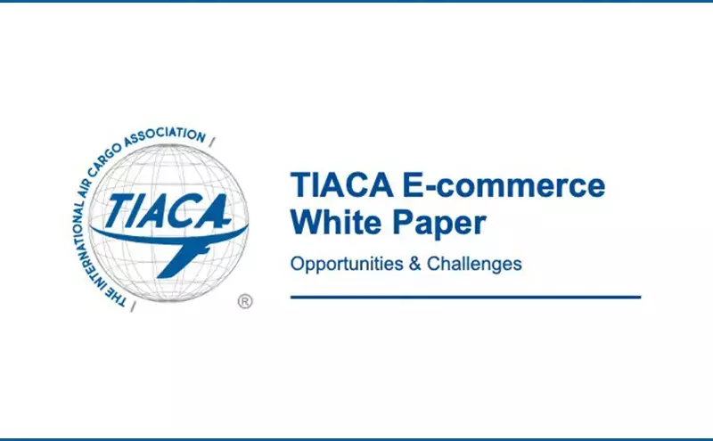 TIACA publishes report on e-commerce trends in air cargo TIACA publishes report on e-commerce trends in air cargo