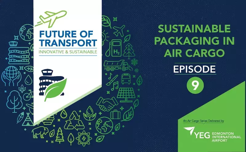 Episode 9: How is sustainable packaging redefining air cargo operations?