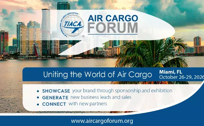 TIACA Air Cargo Forum (ACF) 2026 | 26–29 October | Miami, Florida