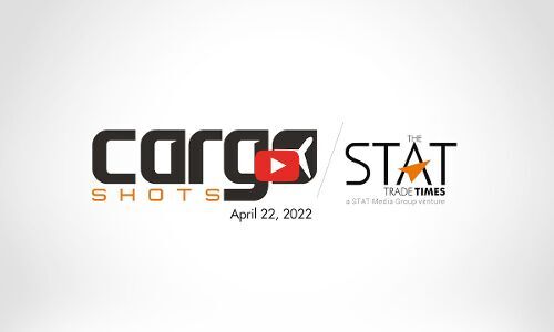 Cargo Shots by The STAT Trade Times April 22, 2022 Cargo Shots by The STAT Trade Times April 22, 2022