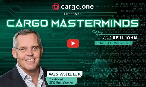 Wes Wheeler, President of UPS Healthcare talks to Cargo Masterminds Wes Wheeler, President of UPS Healthcare talks to Cargo Masterminds