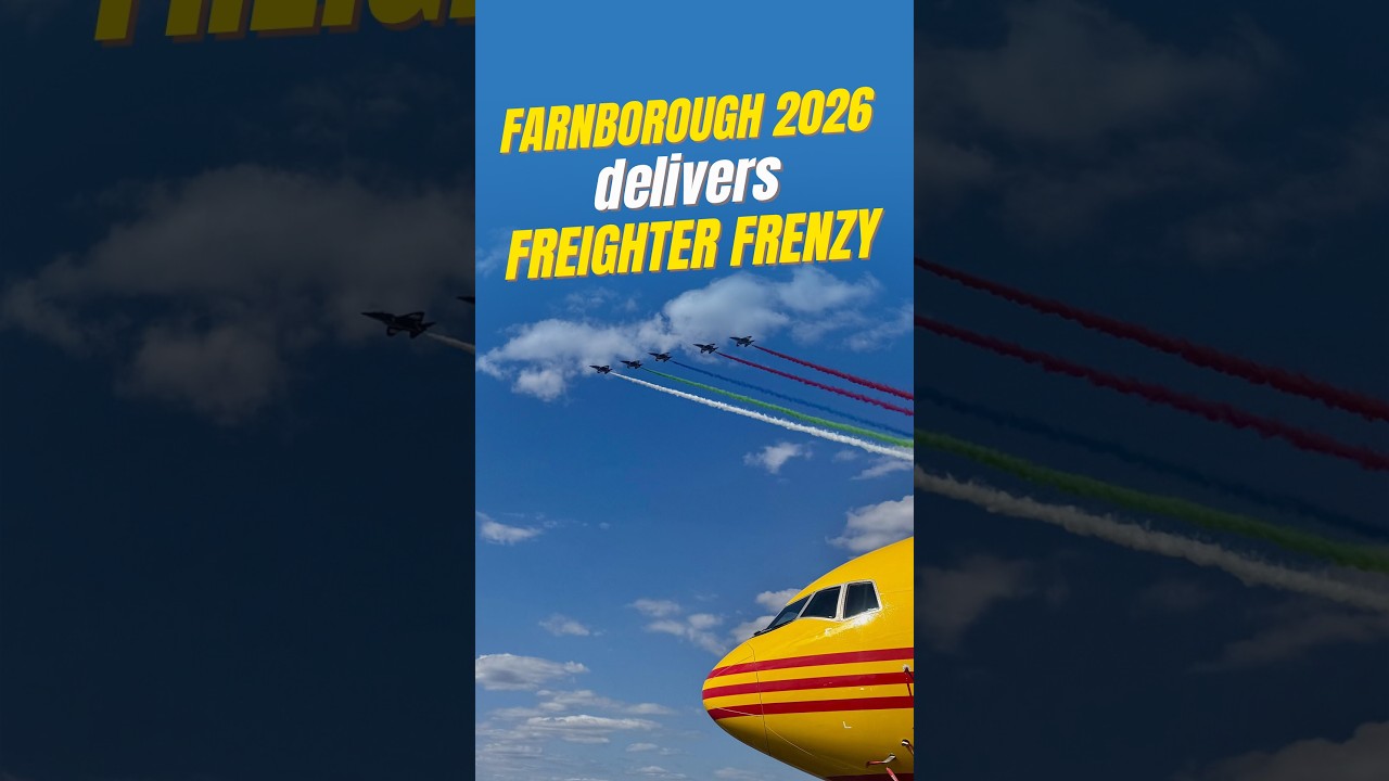 Farnborough Airshow 2026: 3 major freighter deals that shaped air cargos future