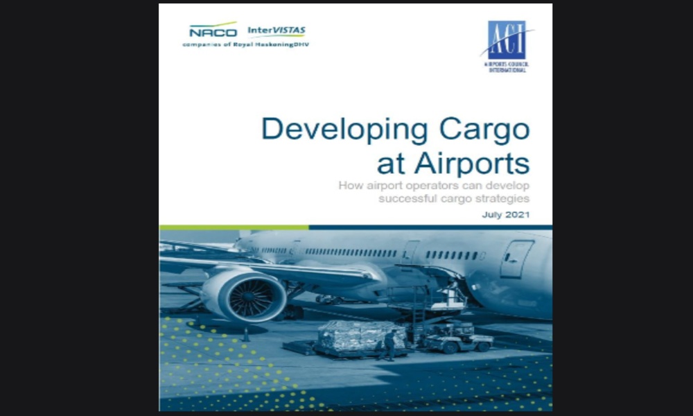 ACI World launches new guidance on ‘developing cargo at airports’