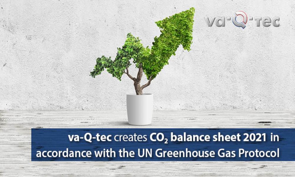 va-Q-tec creates CO2 balance sheet in accordance with UN Greenhouse Gas Protocol