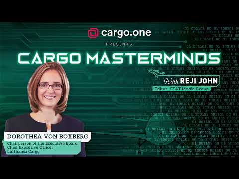 Dorothea Von Boxberg, Chairperson of the Executive Board and Chief Executive Officer, Lufthansa Cargo talks to Cargo Masterminds