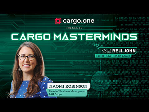 Cargo Masterminds featuring Naomi Robinson, Head of Business Management, IAG Cargo